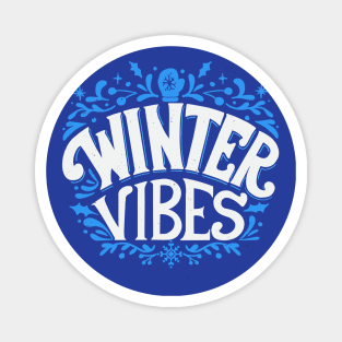 Winter Vibes Awesome Detailed Lettering // Cold Weather Lover Wintertime Snow Magnet